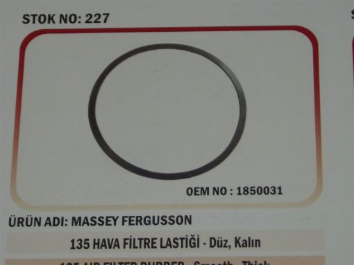 Massey Ferguson 135/240/35X Hava Filtre Lastiği Düz Kalın (227) Karadeniz 1850031 21168